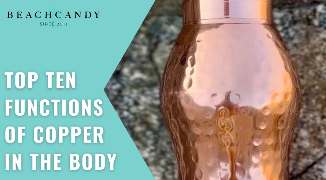 The Top Ten Functions of Copper in the Body