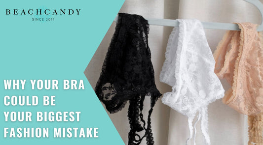 Why Your Bra Could Be Your Biggest Fashion Mistake