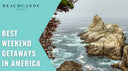 Best Weekend Getaways