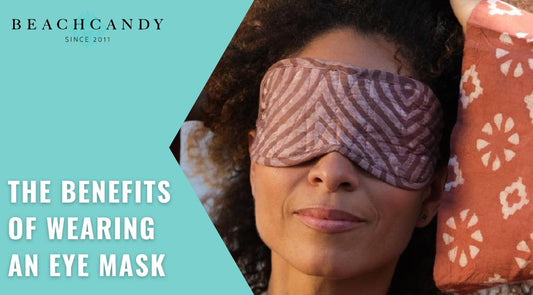 Benefits of Wearing an Eye Mask