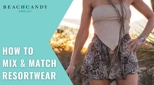 Mix and Match Resortwear