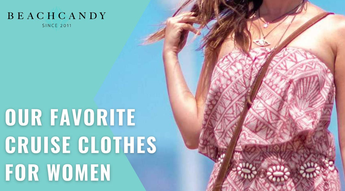 Cruise Clothes for Women