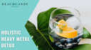 Heavy Metal Detox