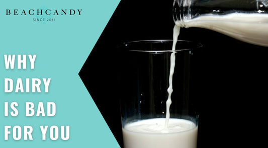 Why Dairy is Bad for You