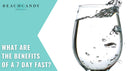 Benefits of a 7 Day Fast