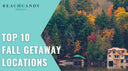 Fall Getaways