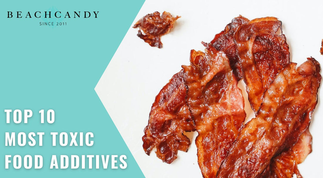 Top 10 Most Toxic Food Additives