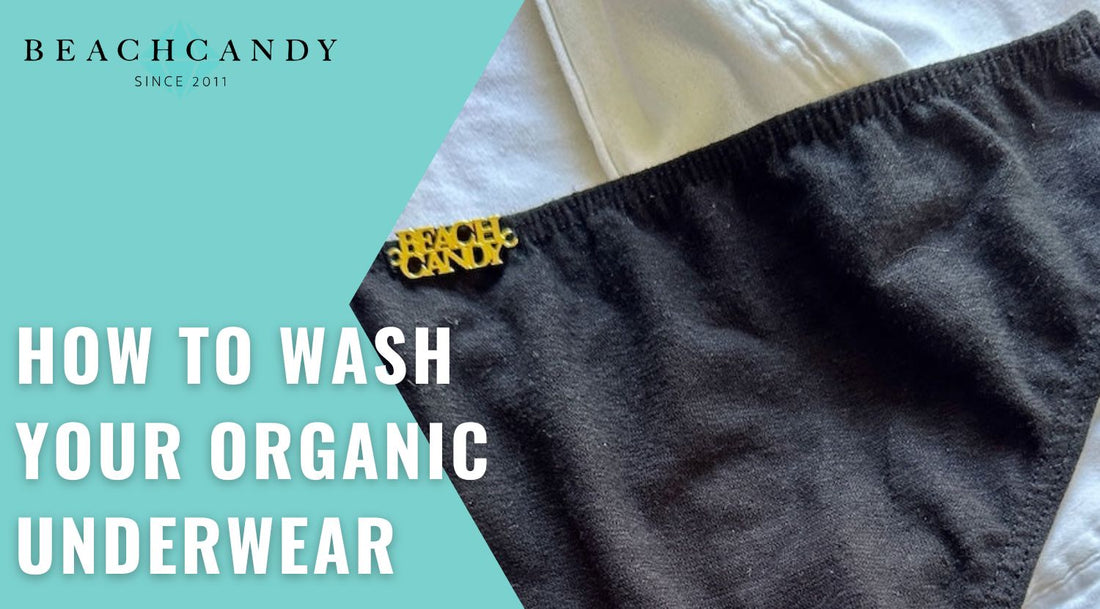 How to Wash Your Organic Underwear