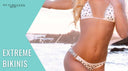 Extreme Bikinis