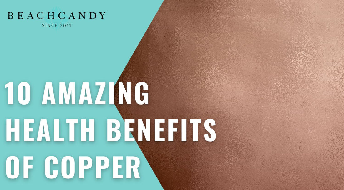 10 Health Benefits of Copper