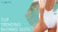 trending bathing suits