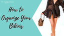 How to Organize Bikinis