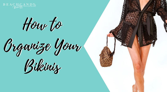 How to Organize Bikinis