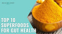 Top 10 Superfoods 